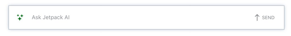 A dialog box with the text inside that says “Ask Jetpack AI”